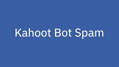Source: www. . Kahoot bot spammer unblocked